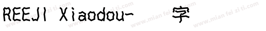 REEJI Xiaodou字体转换